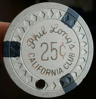 25 Cent California Club " Phil Long 