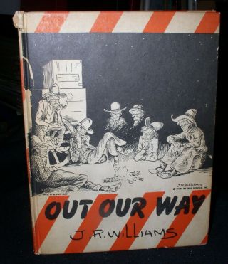 Out Our Way By J.  R.  Williams;hardcover Book 1943 Comic Cowboy Humor