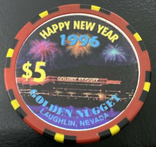 Golden Nugget $5.  00 Chip Happy Year 1996 Casino Chip Laughlin Nevada