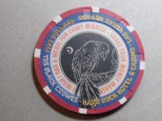 Casino Chip C - 118 $5.  00 Las Vegas Hard Rock - The Black Crowes
