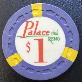 Palace Club Casino Reno Nv $1 Chip 1972 - Tr King Scrown Mold