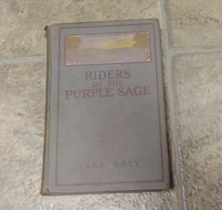 Vintage 1912 Book " Riders Of The Purple Sage " By Zane Grey 1st Ed?