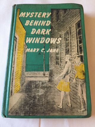 Mary C Jane Mystery Behind Dark Windows Vintage Hardcover Book