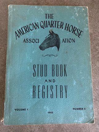 Vintage 1943 Aqha American Quarter Horse Assn Stud Book & Registry Vol 1 No 2