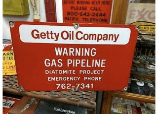 Rare Porcelain Gas Pipeline Getty Oil Company Oil Well Lease Sign 18”x30”