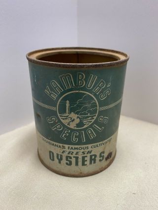 Vintage J.  Kambur’s Specials Fresh Oysters Orleans La 1 Pint Canco Tin Can