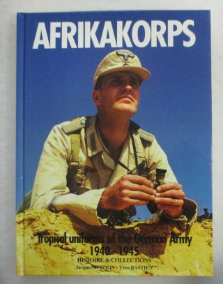H&c Ww2 Reference Book Afrikakorps Tropical Uniforms Of German Army 1940 1945