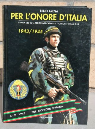 Book Italian Rsi 1943 - 45 Paratroopers Paracadutisti Repubblica Sociale Italiana
