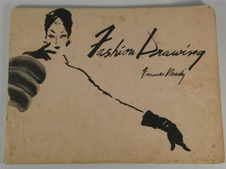 Vintage Fashion Drawing Booklet By Frances Neady 1958 Design Art Clothing Guide