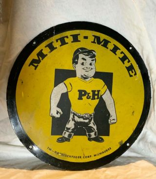 P&h Harnischfeger Miti - Mite Sign Machinery Crane Tractor Door Plaque
