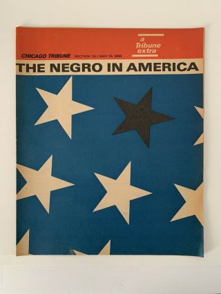 Chicago Tribune Extra May 19 1968 - The Negro In America - Civil Rights Paper