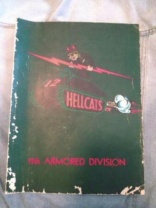 Rare Ww2 Us 12th Armored Division Booklet Book Hellcats Unit History