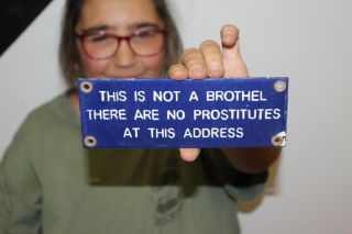This Is Not A Brothel No Prostitutes Here Gas Oil Porcelain Metal Sign