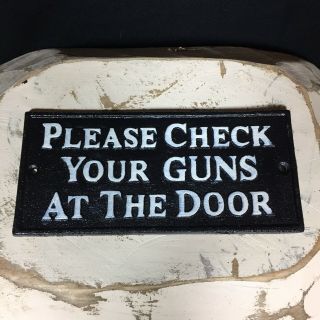 Please Check Your Guns At The Door Cast Iron Wall Plaque Man Cave Home Decor