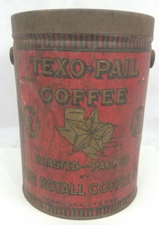 Vintage Texo - Pail Coffee Tin Can Royall Co Corsicana Texas 8 " Neat