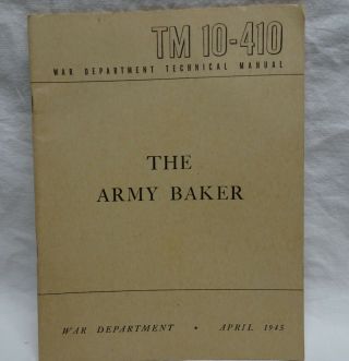 Wwii 1945 Us Army Tm 10 - 410 The Army Baker Booklet