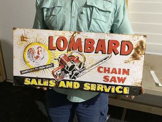 Lombard Chain Saw Sales & Service Farm Gas Oil 27 " Embossed Metal Sign