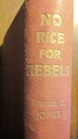 Rare No Rice For Rebels,  A Story Of The Korean War By Francis Jones (1956) Good