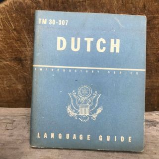 Us War Dept Dutch Language Guide Tm 30 - 307 September 13,  1943 Restricted Vintage