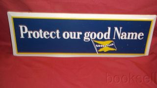 1966 Goodyear Tires Protect Our Good Name D - 681 Porcelain Metal Sign