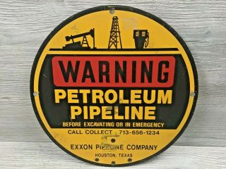 Vintage Warning Petroleum Pipeline Metal Sign Exxon Pipeline Houston Texas 12 "