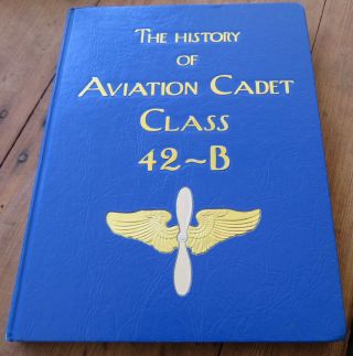 Aviation Cadet Class 42 - B Wwii Pilots History Biographies Army Air Corps Moh