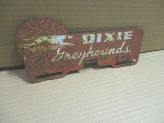 Dixie Greyhounds - License Tag Plate Topper - Southern Junkyard Find - Dog Race?