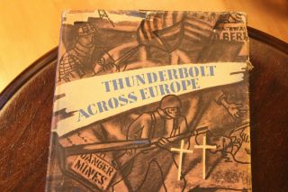 The Thunderbolt Across Europe Wwii History Of The 83rd Infantry Division Book