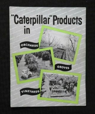 C.  1940 Caterpillar D2 D4 Track - Type Tractor Orchard Grove Vineyard Brochure