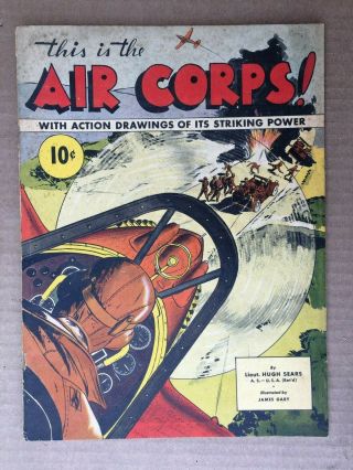 Rare 1941 " This Is The Air Corps " Comic Book Style Art Aircraft Military