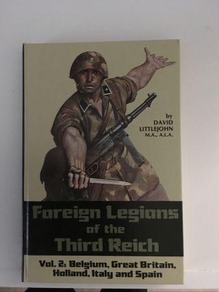 Foreign Legions Of The Third Reich Vol.  2 By David Littlejohn