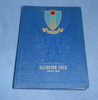 Wwii Era Army Air Forces Training Command Ellington Field Houston Texas Yearbook