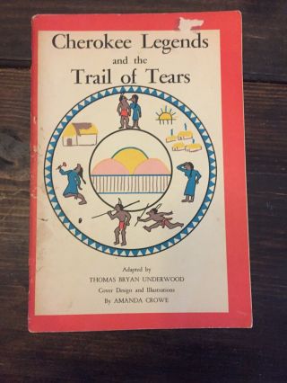 Cherokee Legends And The Trail Of Tears - Native American Indian Book