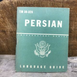 Us War Dept Persian Language Guide Tm 30 - 326 Septembe 13 1943 Restricted Vintage