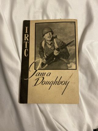 Ww2 Us Irtc " I Am A Doughboy " Training Booklet Infantryman (f776