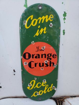 Vintage Drink Orange Crush Soda Advertising Porcelain Door Push Sign Come In