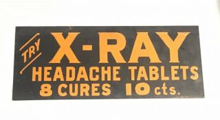 Vintage C.  1930 X - Ray Headache Tablets Medicine Drug Doctor Sign 13.  5” X 5”