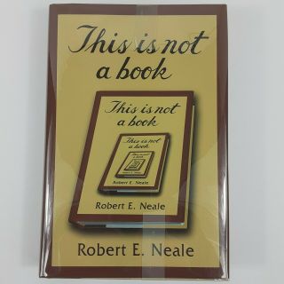 This Is Not A Book By Robert E.  Neale (2008,  Hardcover)