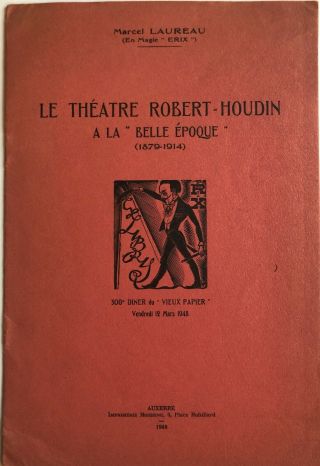 M.  Laureau Le Theatre Robert - Houdin - Belle Epoque,  1948,  Limited Signed Edition