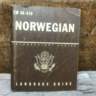 Us War Dept Norwegian Language Guide Tm 30 - 310 Nov 27 1943 Restricted Vintage