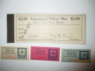 Wwii Navy Yard Pearl Harbor Commission Officer Mess.  05, .  10,  25 Chits Apr 1945