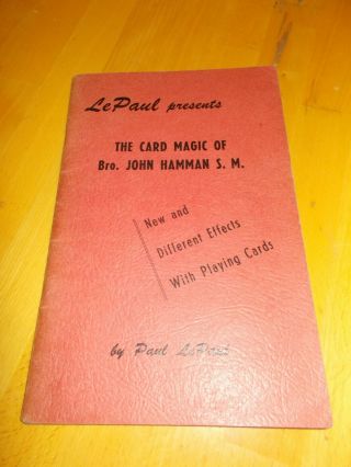 The Card Magic Of Bro.  John Hamman S.  M.  By Paul Lepaul Softcover 1958