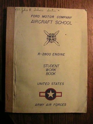 Ford Motor Co.  Aircraft School R - 2800 Engine Student Work Book Us Army/air For