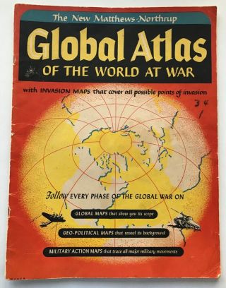 Matthews - Northrup " Global Atlas Of The World At War " - World War Ii 1