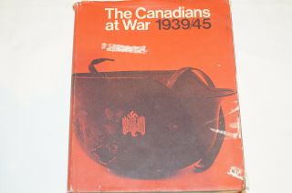 Ww2 Canada The Canadians At War 1939 - 1945 Reference Book