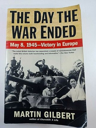 Ww2 Us British Canadian The Day The War Ended May 8 1945 Reference Book