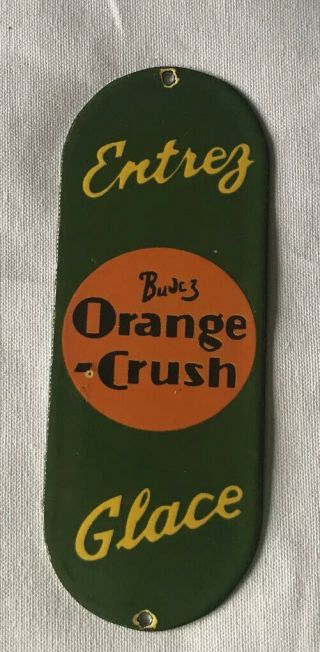 Vintage 1950’s Orange Crush Door Push Porcelain Sign Car Truck Oil Gas Gasoline