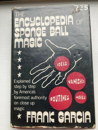 Frank Garcia Encyclopedia Of Sponge Ball Magic First Edition