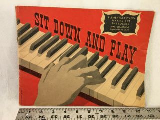 War Dept Pamphlet " Sit Down And Play " Elementary Piano For The Soldier 1945