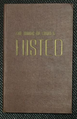 Vintage 1947 The Magic Of Louis S.  Histed Book By Fabian